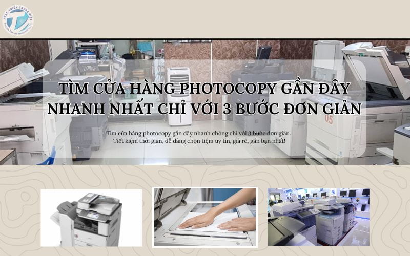 Tìm cửa hàng photocopy gần đây nhanh nhất chỉ với 3 bước đơn giản